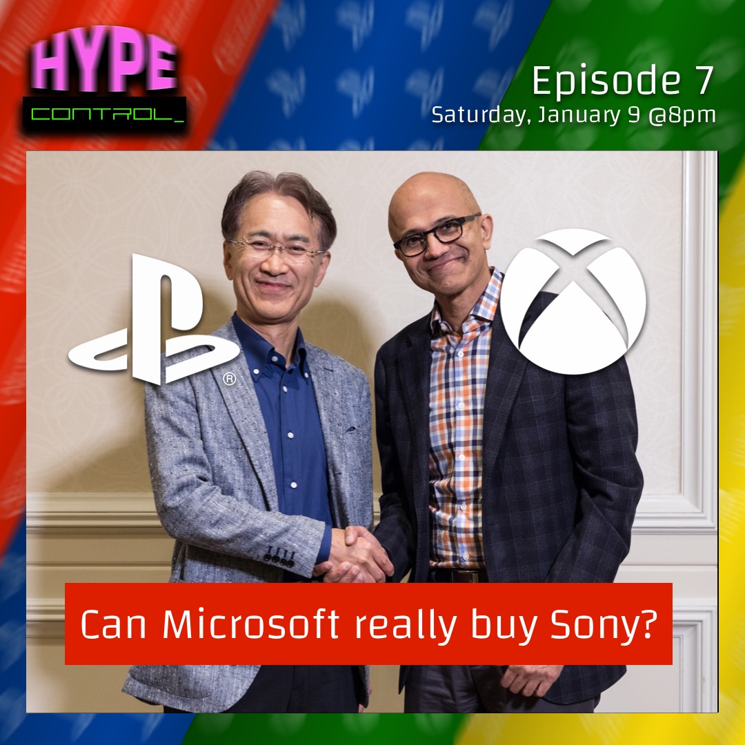 Ep. 7 - Can Microsoft Really Buy Sony
