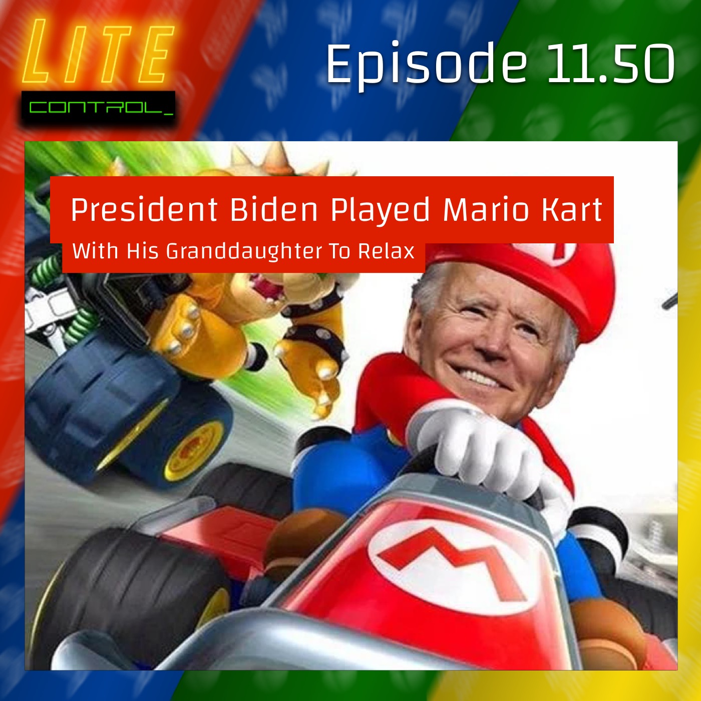 Lite Control 11.50 - Joe Biden Plays Mario Kart to Destress At Camp David