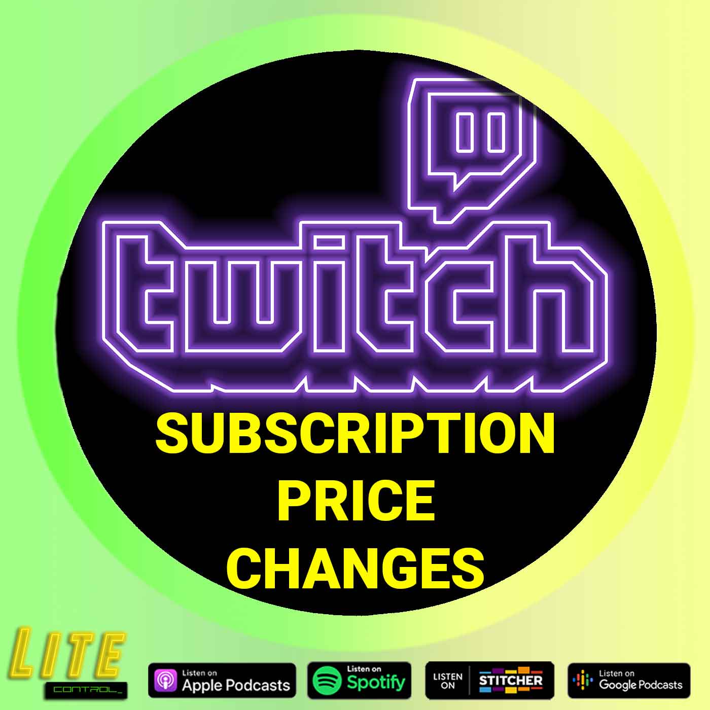 Lite Control 111 - Twitch Will Change Up Subscription Prices on Different Regions