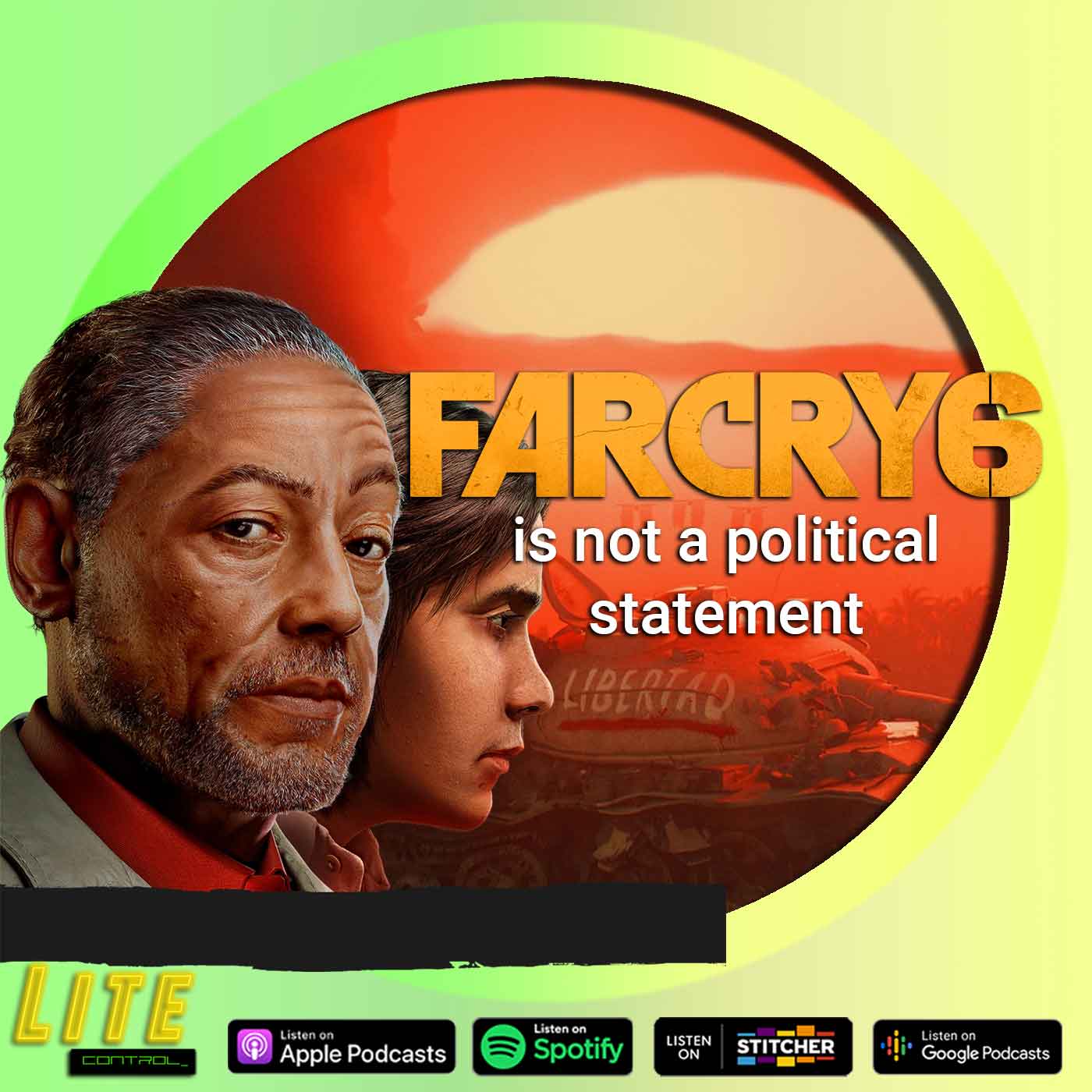 Lite Control 123 - Ubisoft Says Far Cry 6 Isn't Making a Political Statement