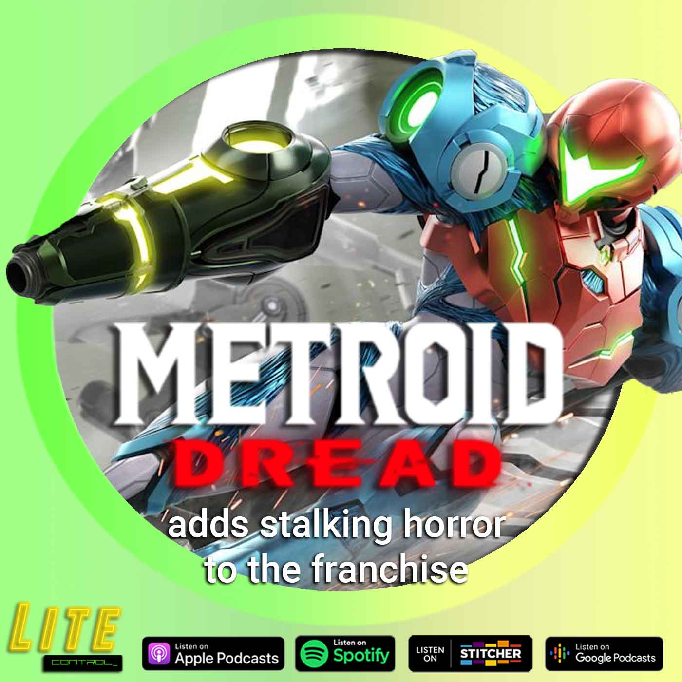 Lite Control 130 - Metroid Dread Adds Stalking Horror to the Franchise