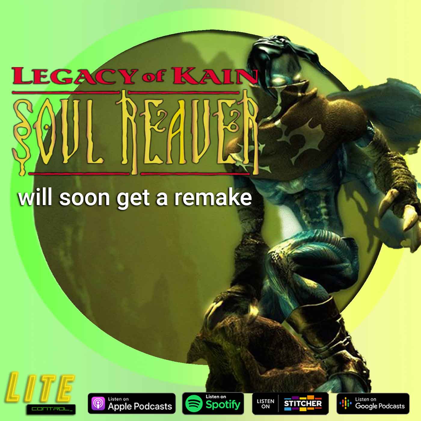 Lite Control 135 - Legacy of Kain Soul Reaver is Rumored to have a Remake