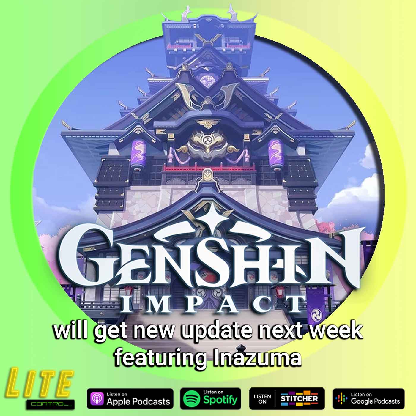 Lite Control 140 - Genshin Impact Gets Huge Update on July 21