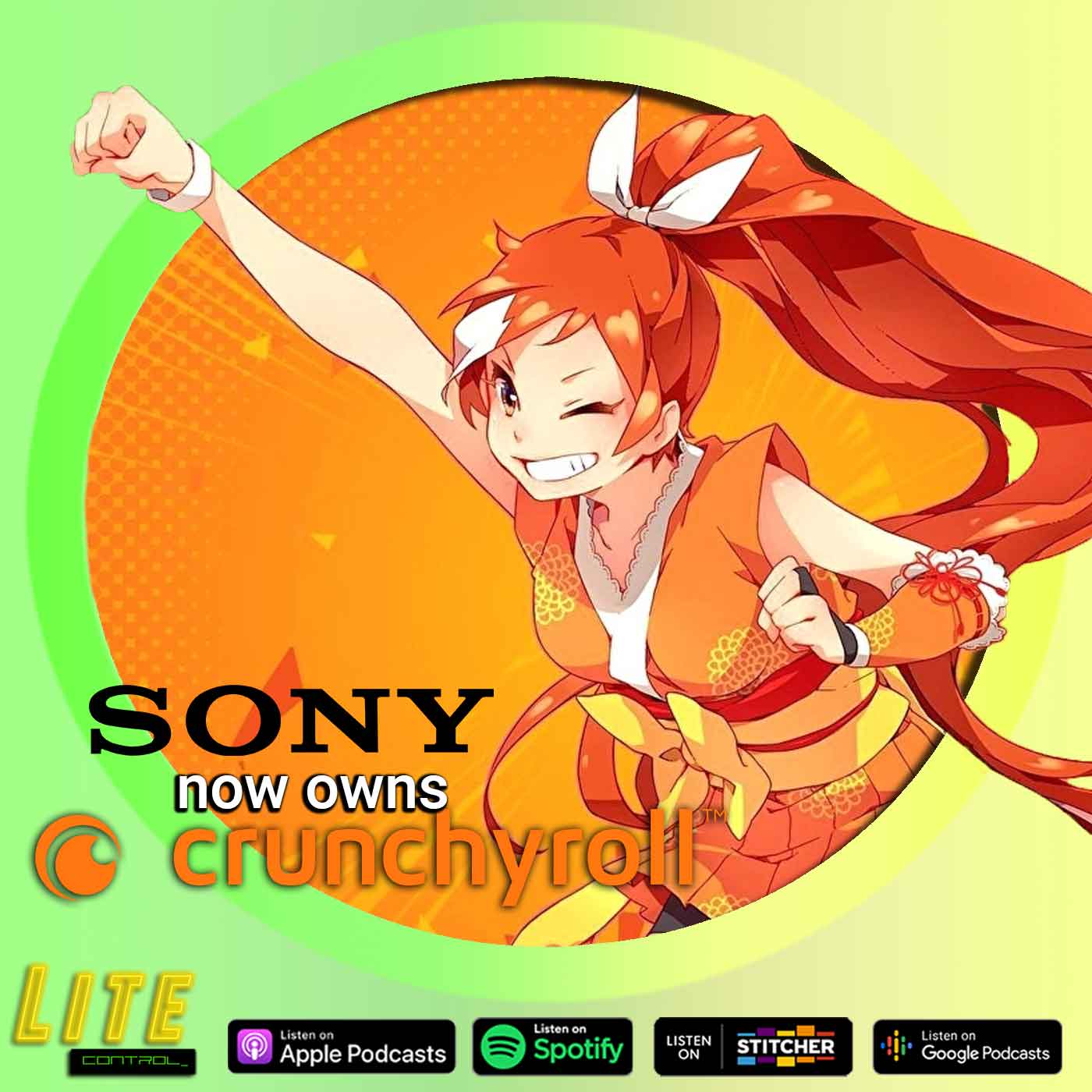Lite Control 160 - Sony Now Owns Crunchyroll