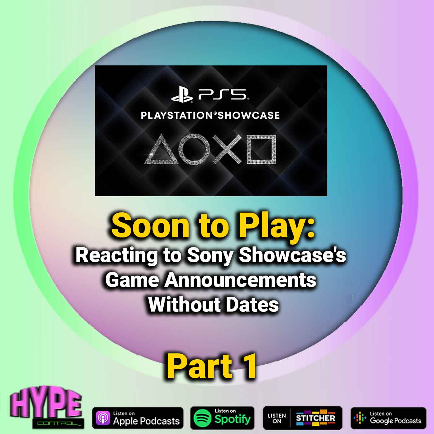 Ep. 32 Part 1 - Soon To Play (Reacting to Sony Showcase's Game Announcements Without Dates)