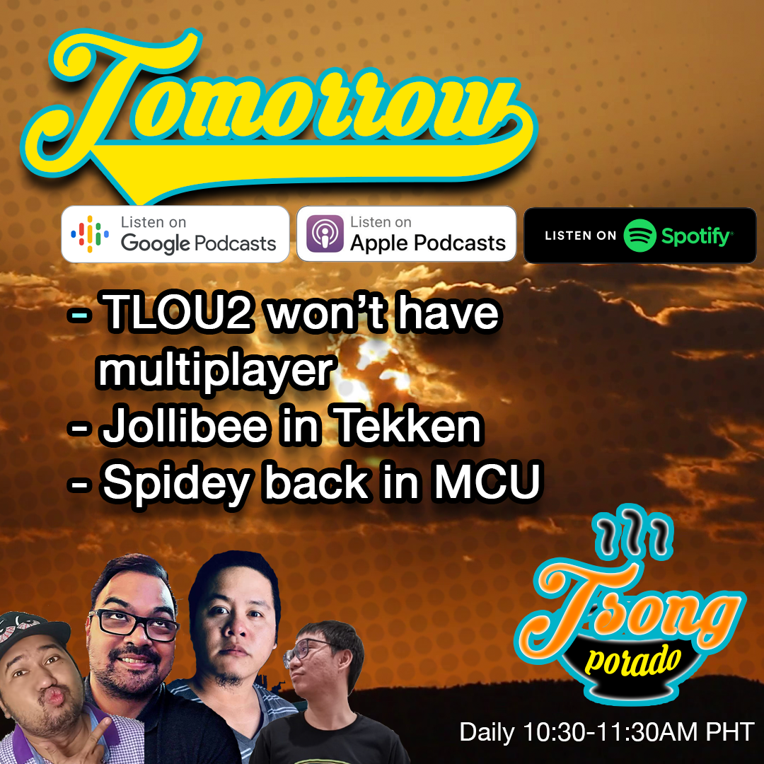 Ep. 6 - TLOU2 Says No to Multiplayer, Jollibee in Tekken, Spidey in MCU